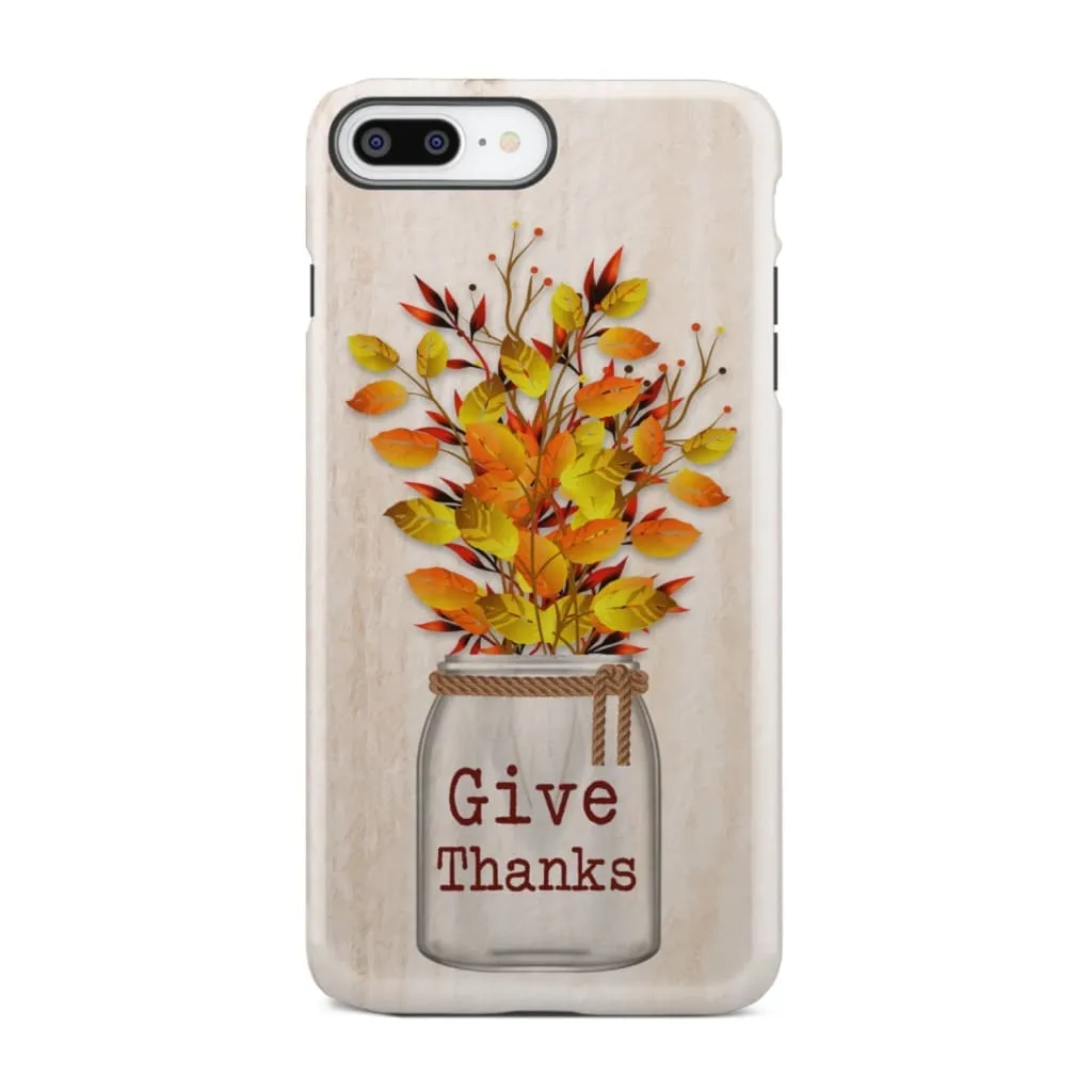 Flowers Give Thanks Phone Case - Christian Phone Cases - Religious Phone Case