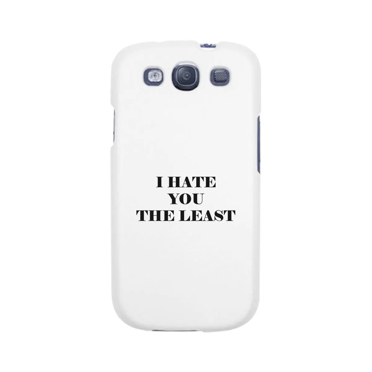 I Hate You The Least Black Sarcastic Quote Phone Case