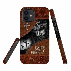 Jesus Christ Faith Over Fear Personalized Phone Case - Christian Phone Case - Bible Verse Phone Case