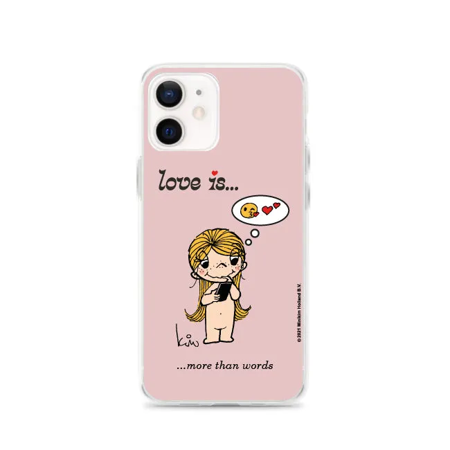 LOVE IS... MORE THAN WORDS PHONE CASE