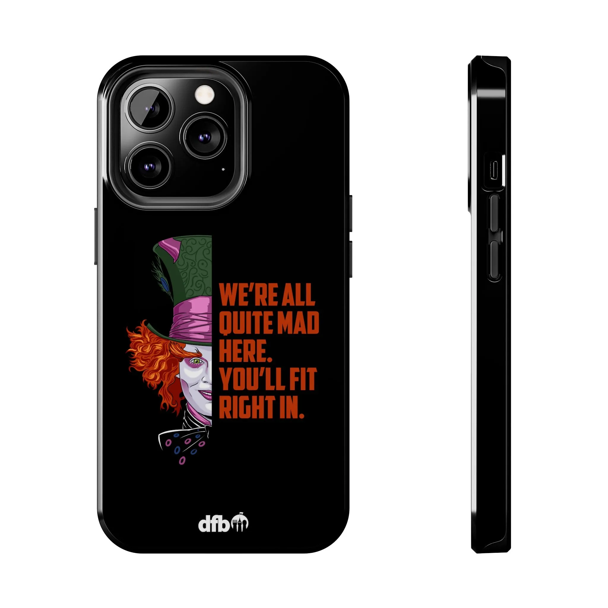 Mad Hatter Quote - We're All Quite Mad Here Apple Phone Case